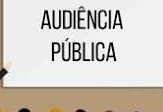 AUDIÊNCIA PÚBLICA